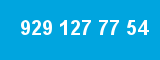 929 127 77 54 929 127 77 54
